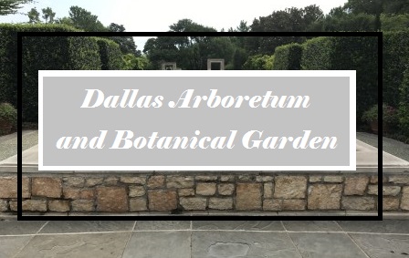 Dallas Arboretum and Botanical Garden: Is It Worth A&nbsp;Visit?