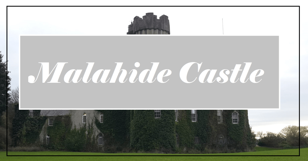 Malahide Castle, Ireland