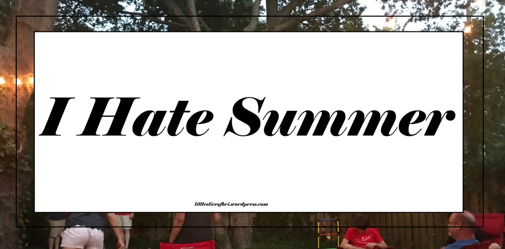 I Hate Summer