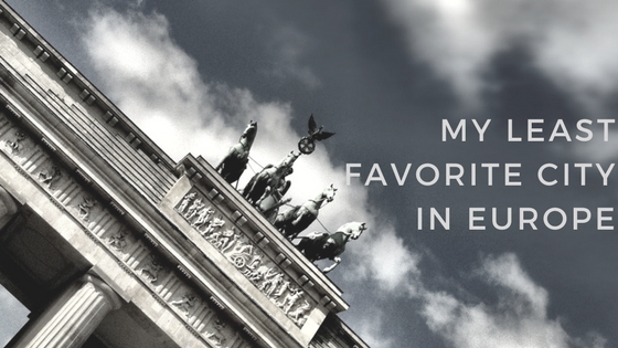 My Least Favorite City in&nbsp;Europe